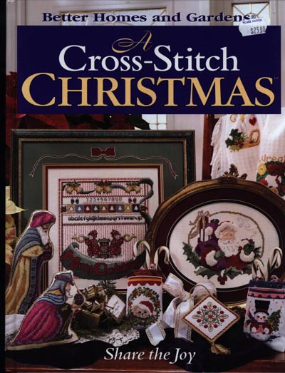 Better Homes and Gardens A Cross Stitch Christmas Share The Joy Cross Stitch Book