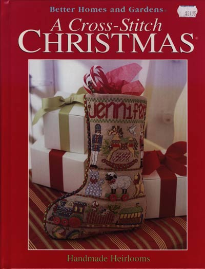 Better Homes and Gardens A Cross Stitch Christmas Handmade Heirlooms Cross Stitch Book