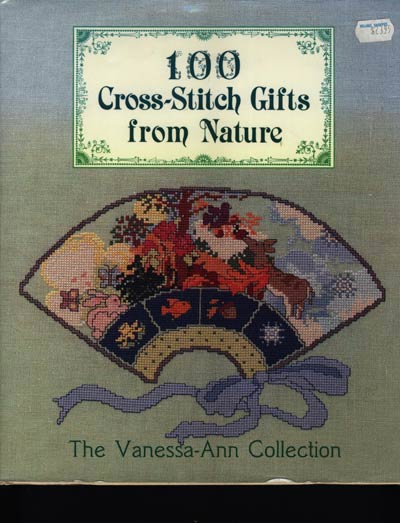 100 Cross Stitch Gifts From Nature Cross Stitch Book