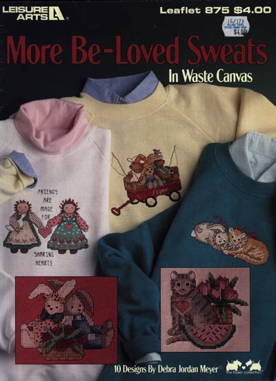 More Be-Loved Sweats In Waste Canvas Cross Stitch Leaflet