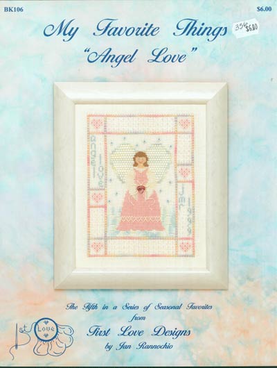 My Favorite Things Angel Love - Fifth In A Series of Seasonal Favorites. Sh Cross Stitch Leaflet