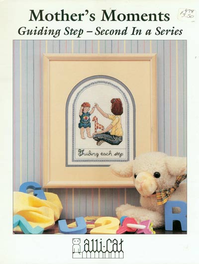 Mother's Moments - Guiding Step - Second In a Series Cross Stitch Leaflet