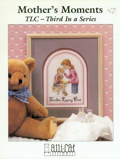 Mother's Moments - TLC - Third In a Series Cross Stitch Leaflet