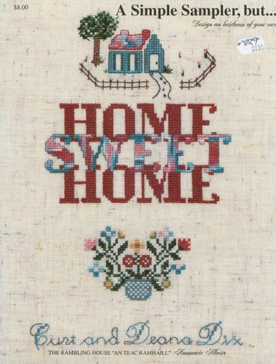 A Simple Sampler, but HOME SWEET HOME Cross Stitch Leaflet