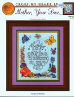 Mother, Your Love Cross Stitch