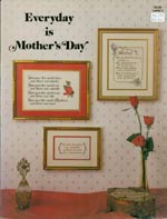 Everyday Is Mother's Day Cross Stitch