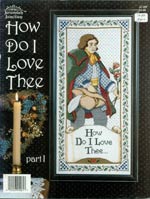 How Do I Love Thee, Part l Cross Stitch