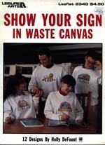 Show Your Sign In Waste Canvas Cross Stitch