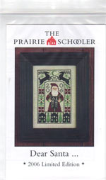 The Prairie Schooler Dear Santa 2006 Limited Edition Cross Stitch